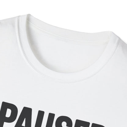 I Paused My Game To Be Here